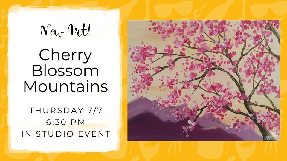 NEW ART! Cherry Blossom Mountains Painting with a Twist (Camarillo