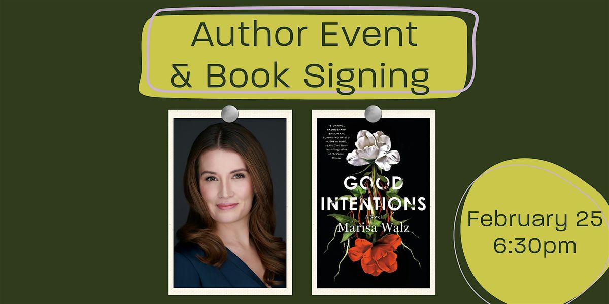 Marisa Walz "Good Intentions" - Author Discussion & Book Signing