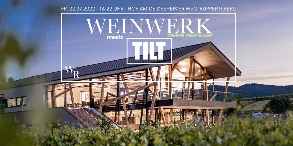 TILT meets Weinwerk - Sommerfest des Weingut Reinhardt's