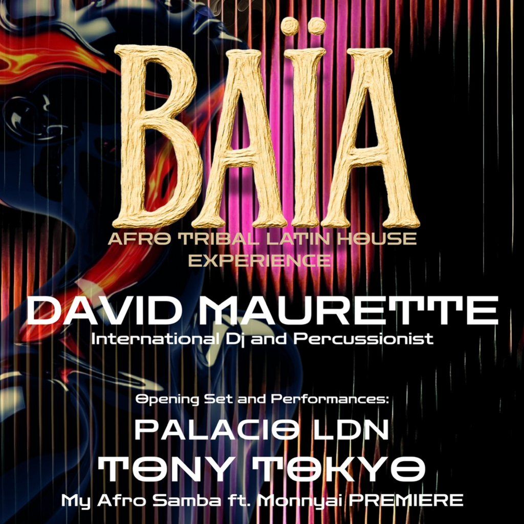 BA\u00cfA - The Wild Afro-Tribal-Latin House PARTY w\/ DAVID MAURETTE