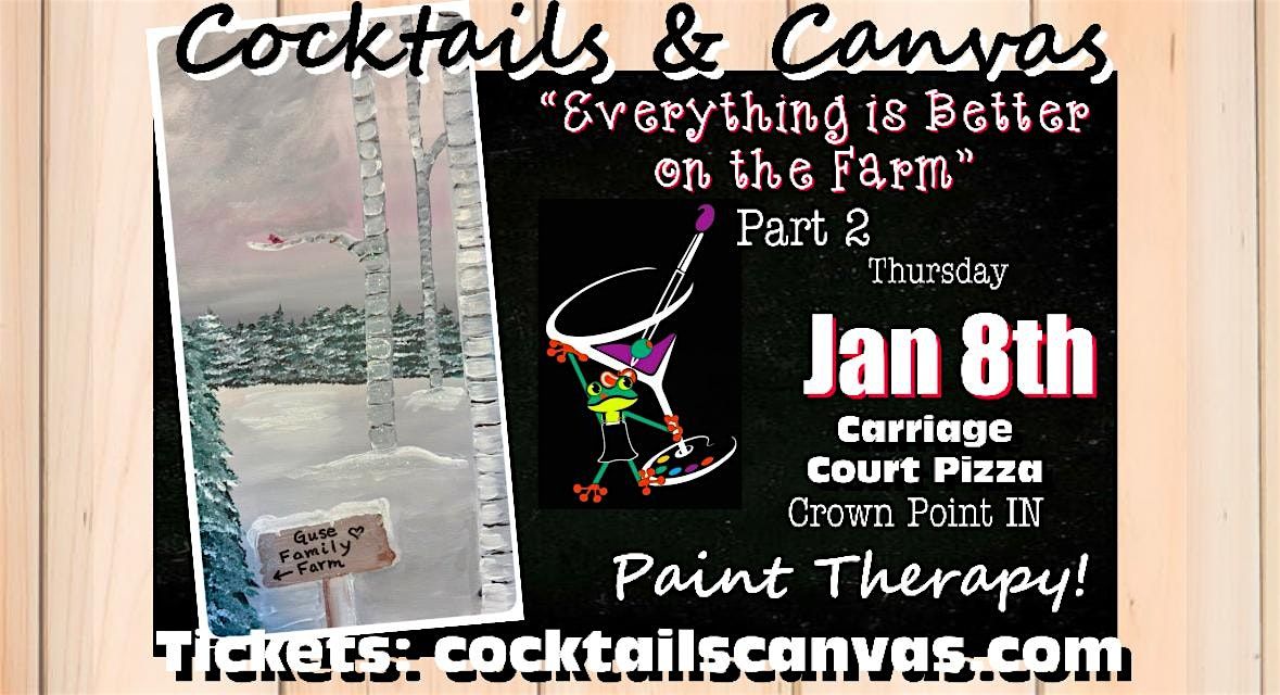 "Everything is Better on the Farm" Cocktails & Canvas Fun Paint & Sip Event