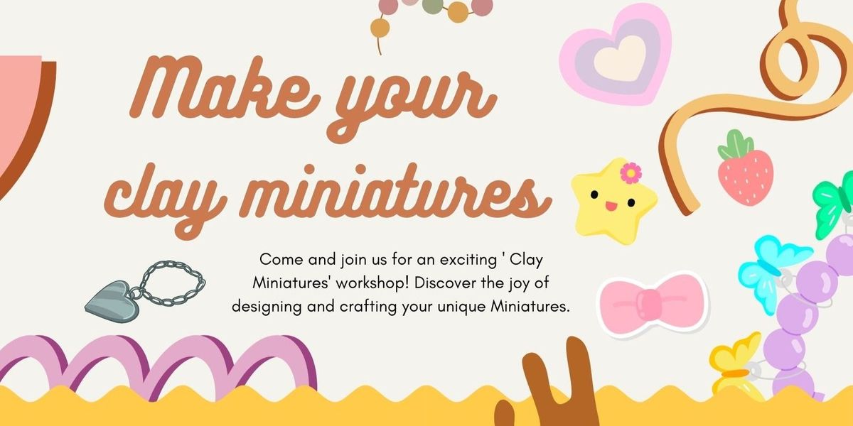 Make your Clay miniatures