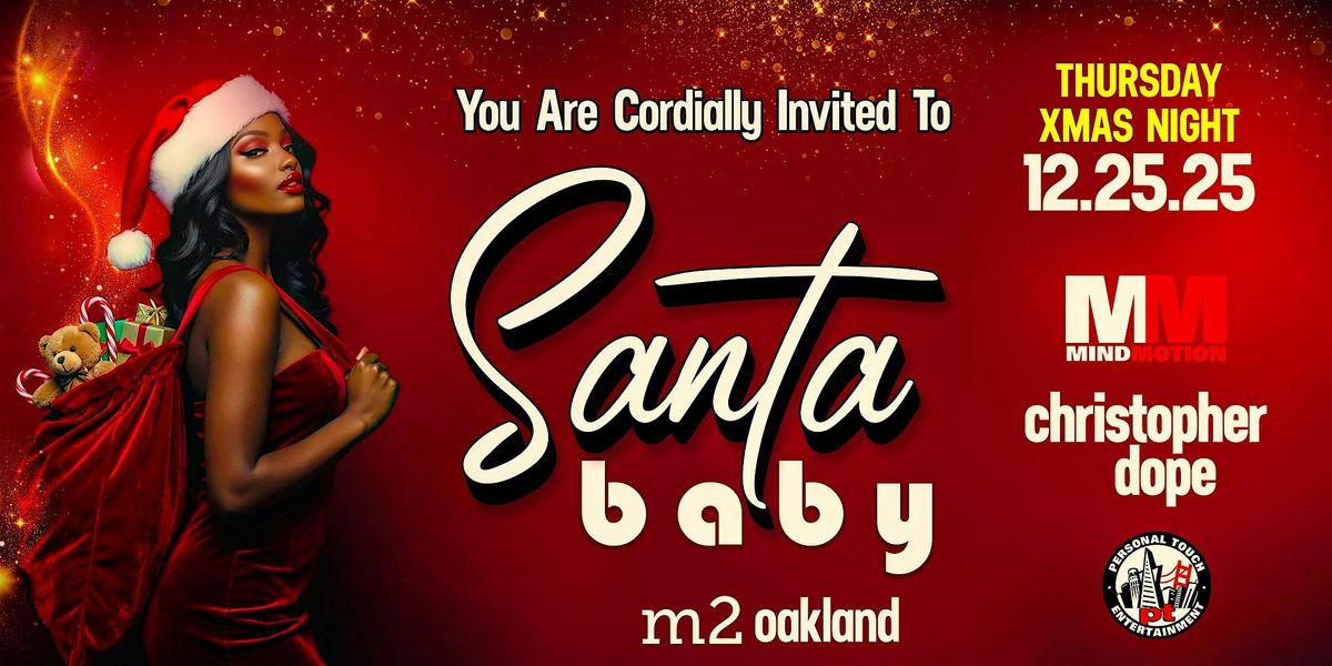 SANTA BABY CHRISTMAS NIGHT CELEBRATION w\/ DJ MIND MOTION & CHRIS DOPE