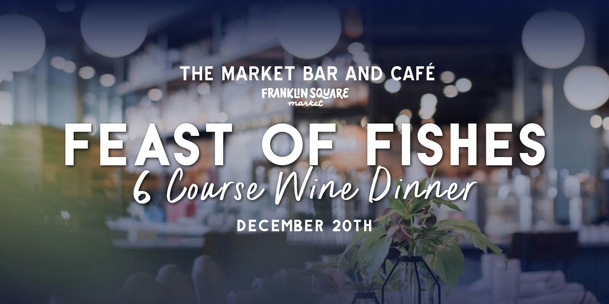 December Feast of the Fished 6-Course Wine Dinner