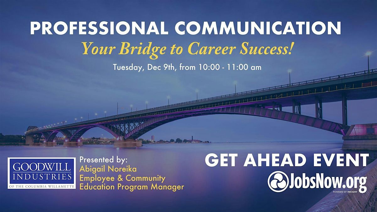 Professional Communication: Your Bridge to Career Sucess!