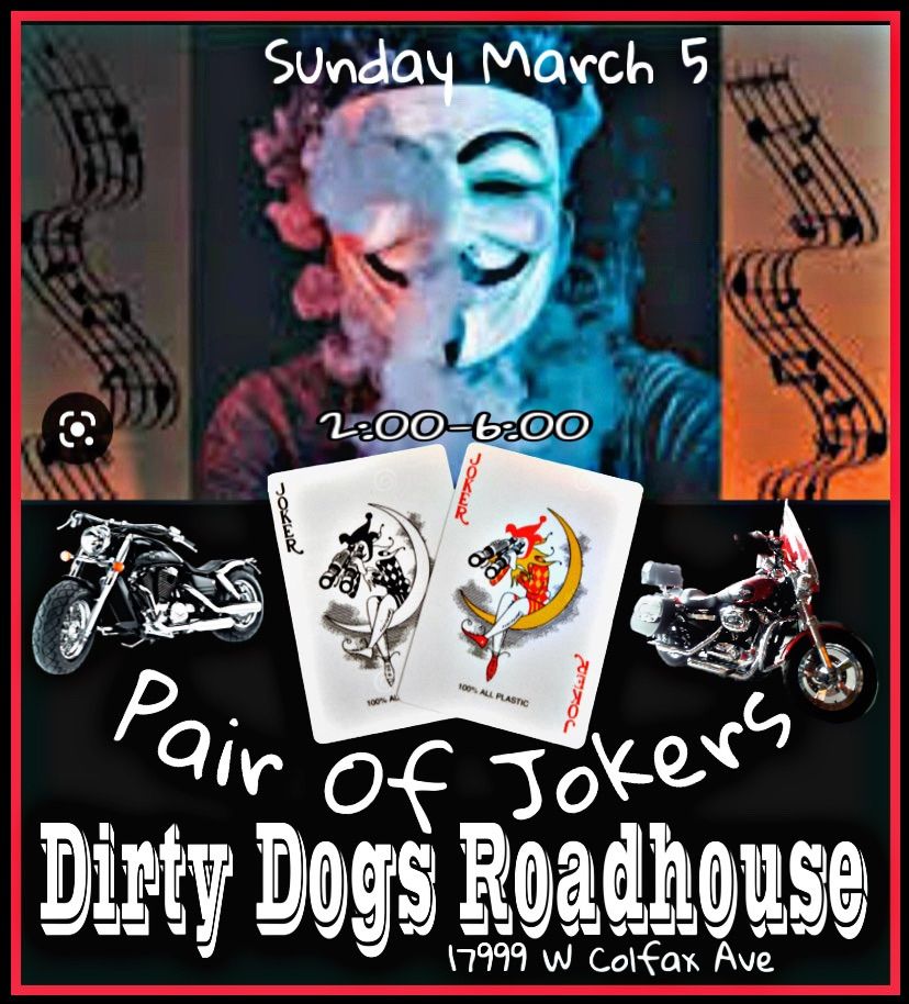 Pair Of Jokers @ Dirty Dogs Roadhouse | Dirty Dogs Roadhouse, Golden ...