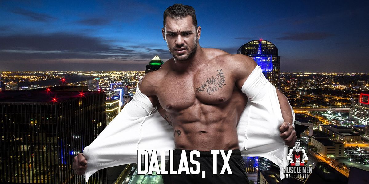 Muscle Men Male Strippers Revue & Male Strip Club Shows Dallas TX