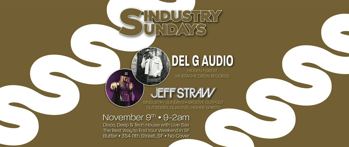 Sindustry Sundays \u2022 Jeff Straw \u2022 Del G Audio