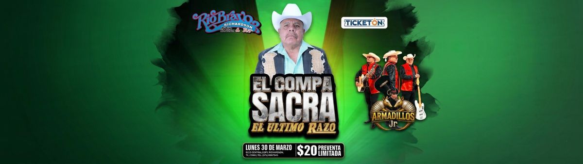 EL COMPA SACRA EL ULTIMO RAZO & ARMADILLOS JR at Rio Bravo Richardson ...