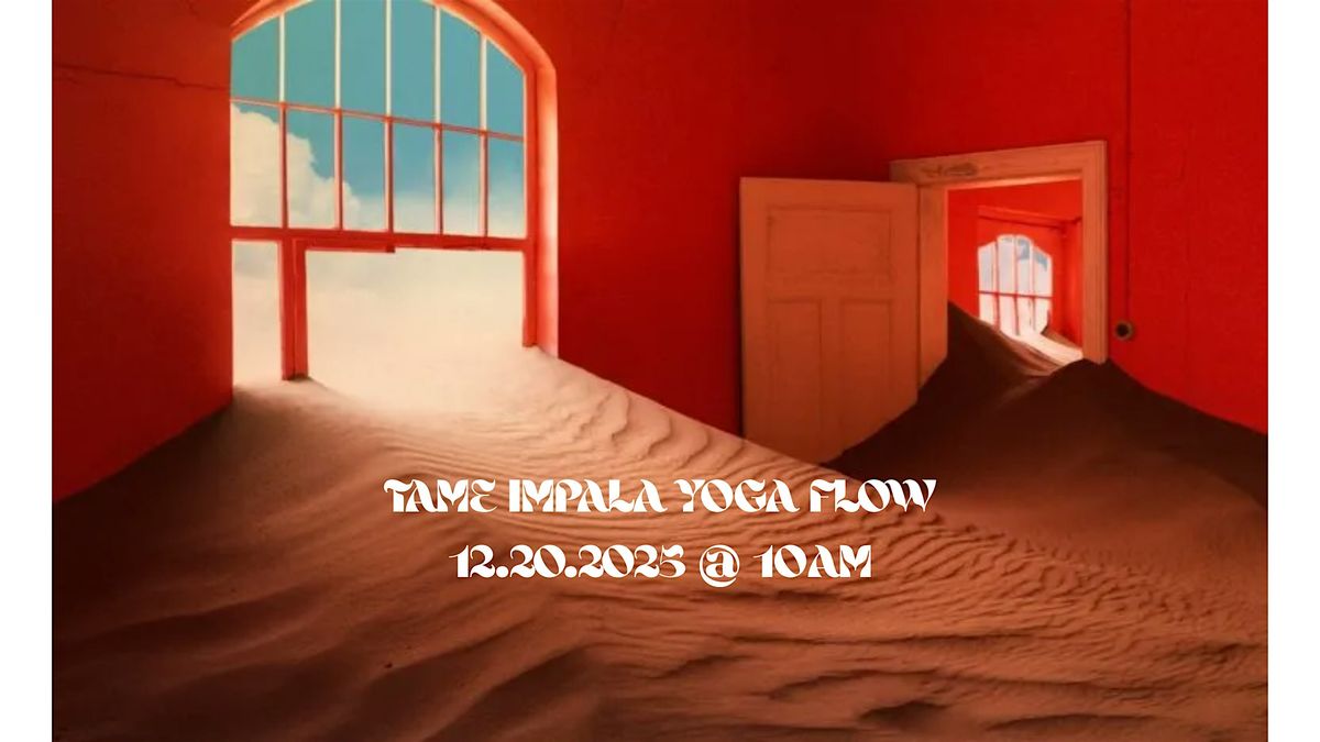 Tame Impala Yoga Flow & Soundbath