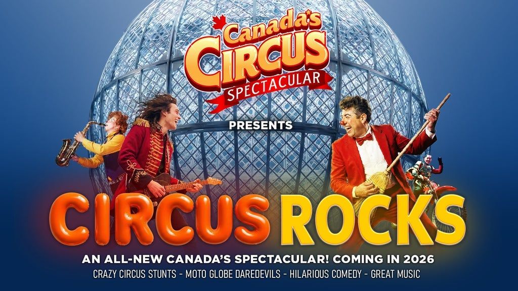 Canada's Circus Spectacular - Circus Rocks