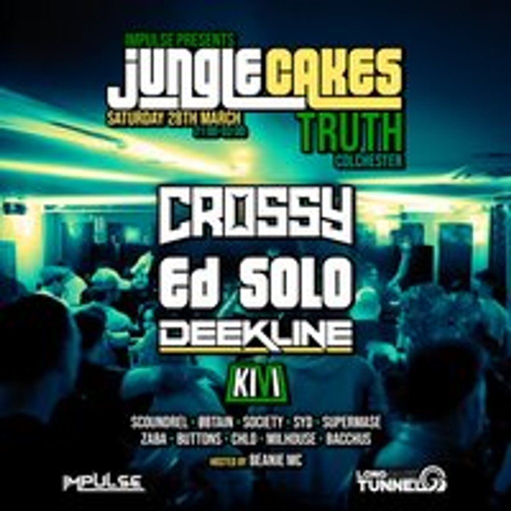 Jungle Cakes - Colchester - Truth Nightclub