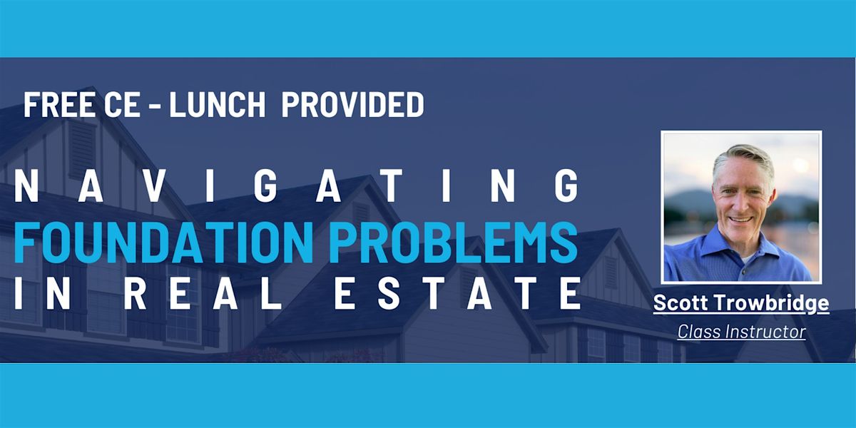 Free CE | Navigating Foundation Problems in Real Estate