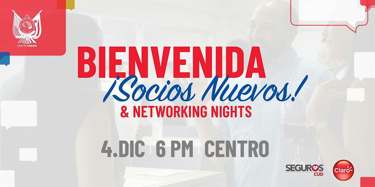 Bienvenida de Socios Nuevos y Networking Nights