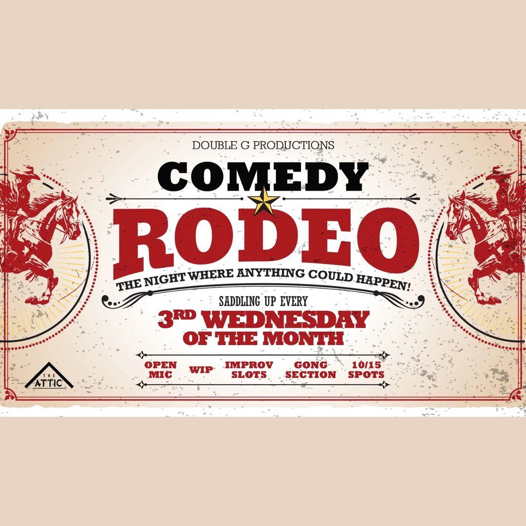 Open Mic Comedy The Rodeo at The Attic!