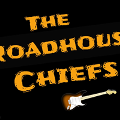 The Roadhouse Chiefs
