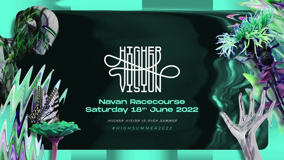 Higher Vision Festival 2022 Navan Racecourse, Dublin, DN June 18, 2022