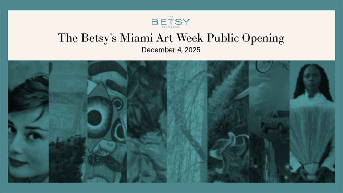 The Betsy's Art Week Miami Exhibition Opening