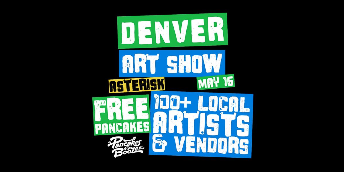 The Denver Pancakes & Booze Art Show