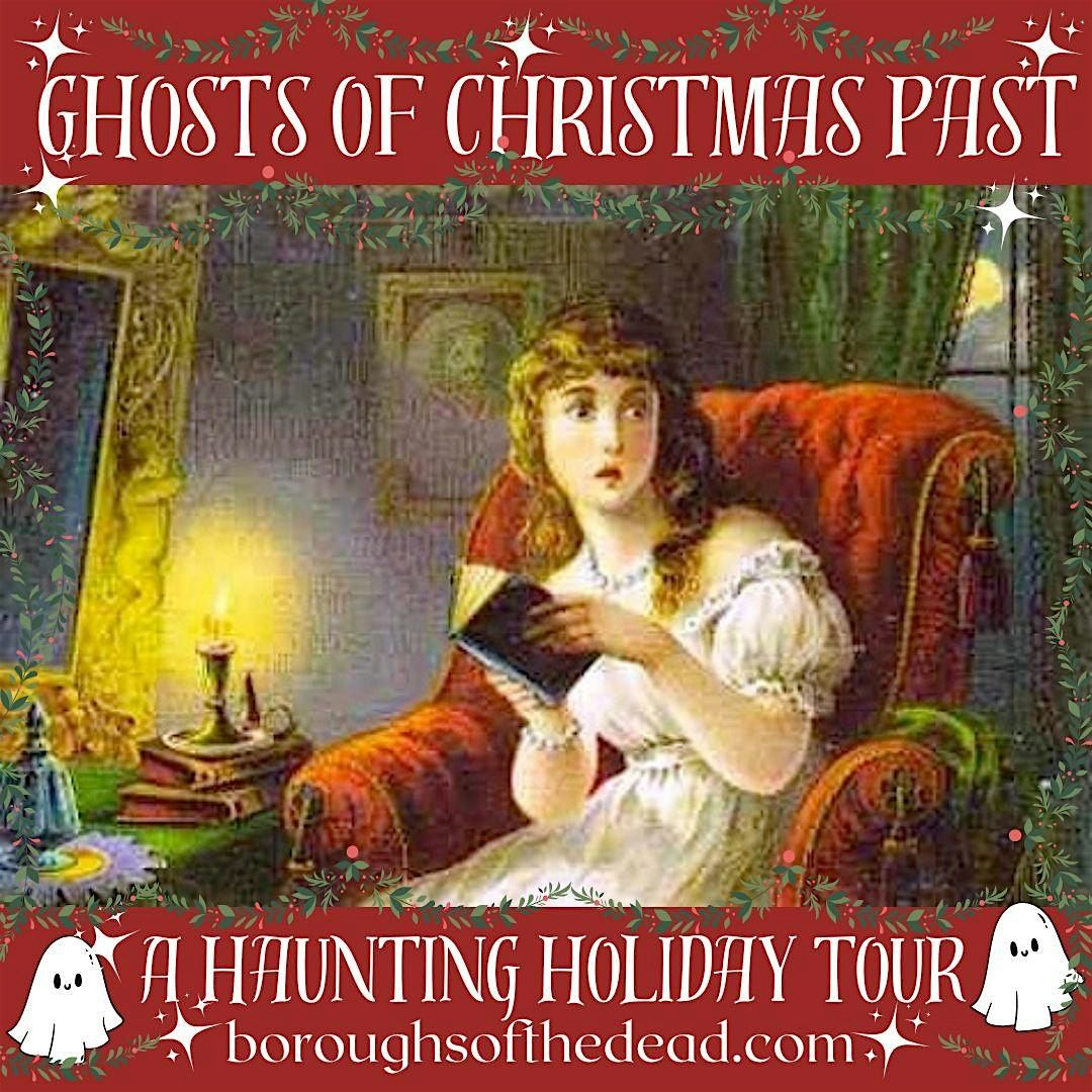 Ghosts of Christmas Past: A Haunting Holiday Tour