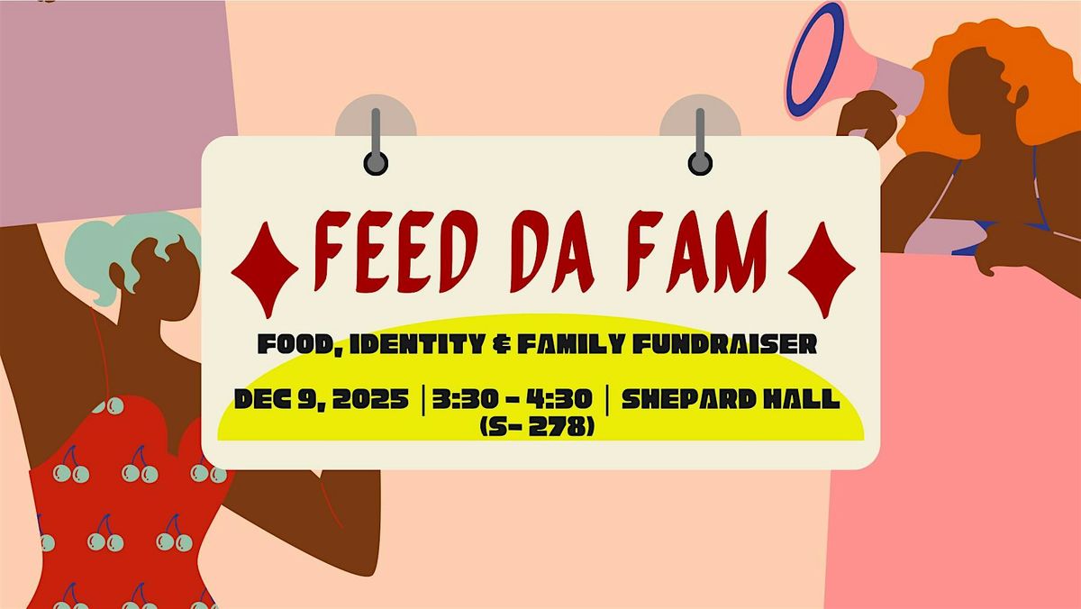 Feed Da Fam: Food, Identity & Family Fundraiser