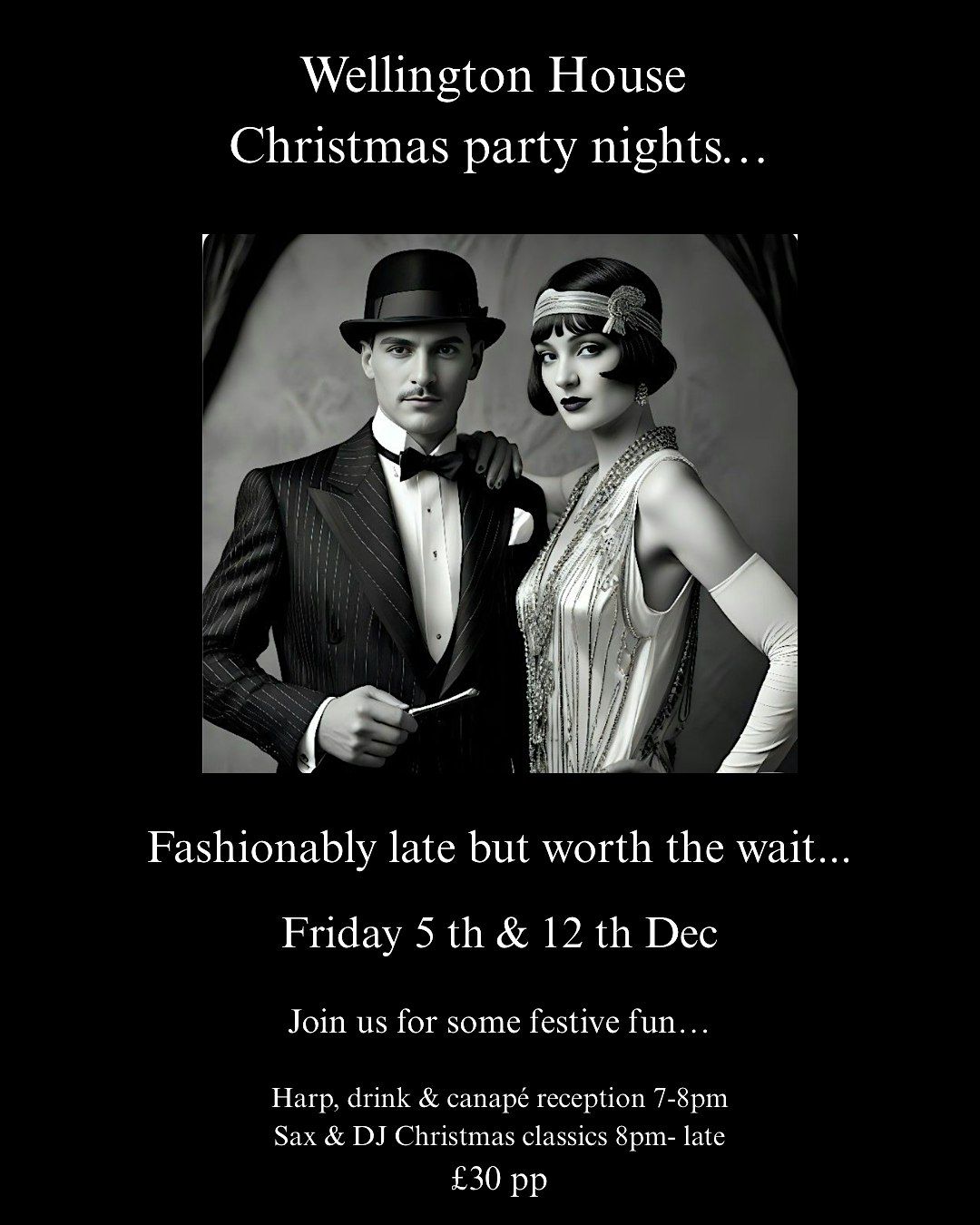 Wellington House Christmas Party nights 5 th & 12 th Dec