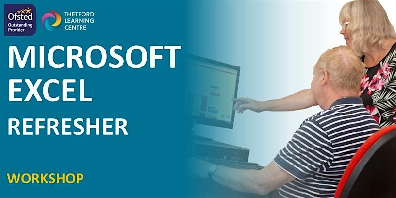 Microsoft Excel - Refresher Workshop (Thetford)