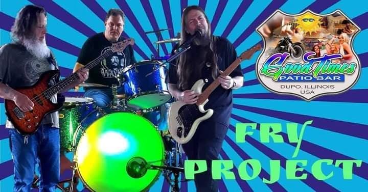 FRY PROJECT at GOOD TIMES in DUPO! APRIL 2022 at Good Times Saloon ...