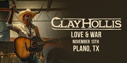 Clay Hollis At Love War In Plano Tx Love And War In Texas Plano Authentic Site November 13 21 Clay Hollis At Love War In Plano Tx Love And War In Texas Plano Authentic Site November 13 21