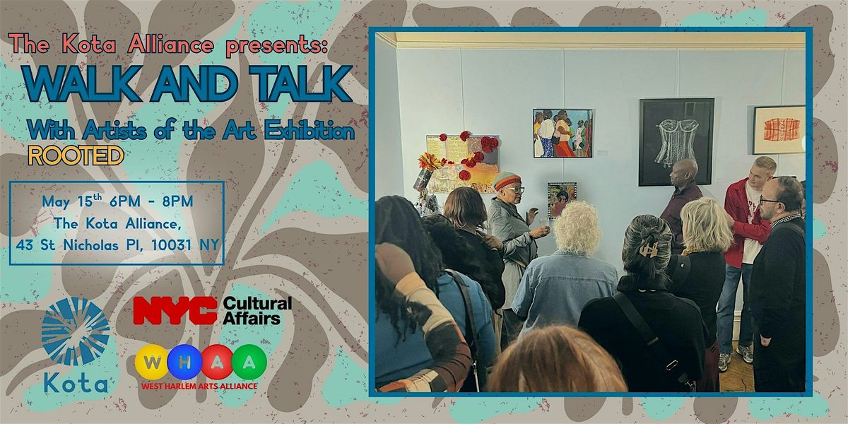Walk and Talk - The Artist Workshop for ROOTED