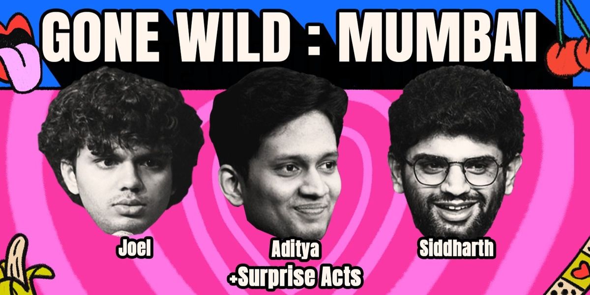Gone Wild : Mumbai
