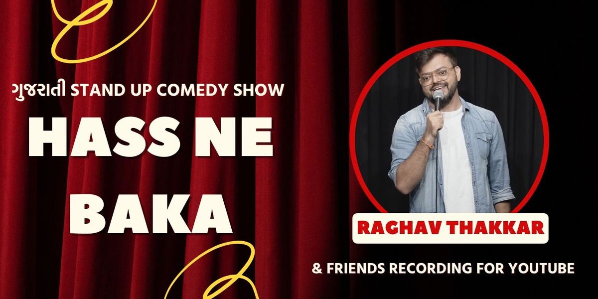 Hass Ne Baka- Gujarati Stand up Comdey Show