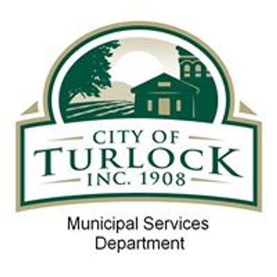 City of Turlock - Municipal Services Department