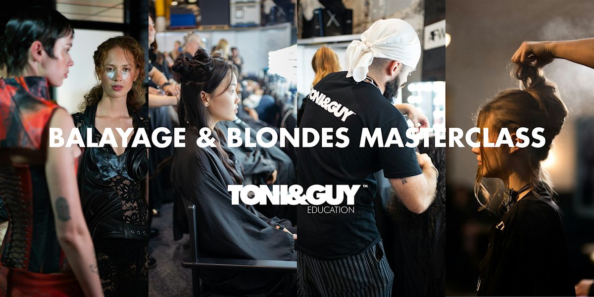BALAYAGE AND BLONDES MASTERCLASS