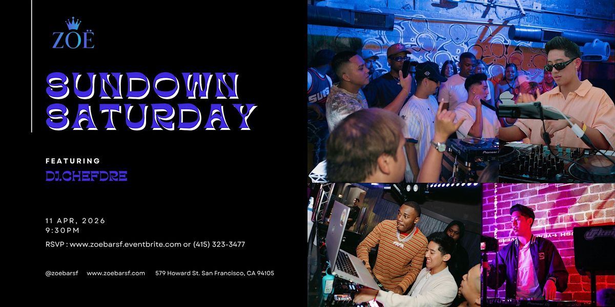 Sundown Saturday w\/ DJ CHEF DRE