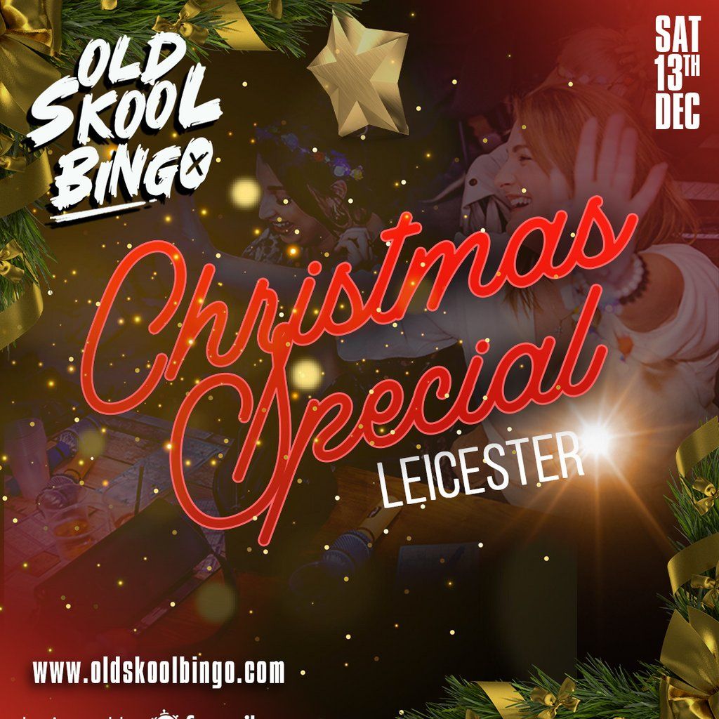Old Skool Bingo Sat 13th Dec Leicester Christmas Special!
