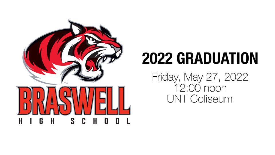 2022 Braswell Graduation | UNT Coliseum, Denton, TX | May 27, 2022 2022 Braswell Graduation | UNT Coliseum, Denton, TX | May 27, 2022