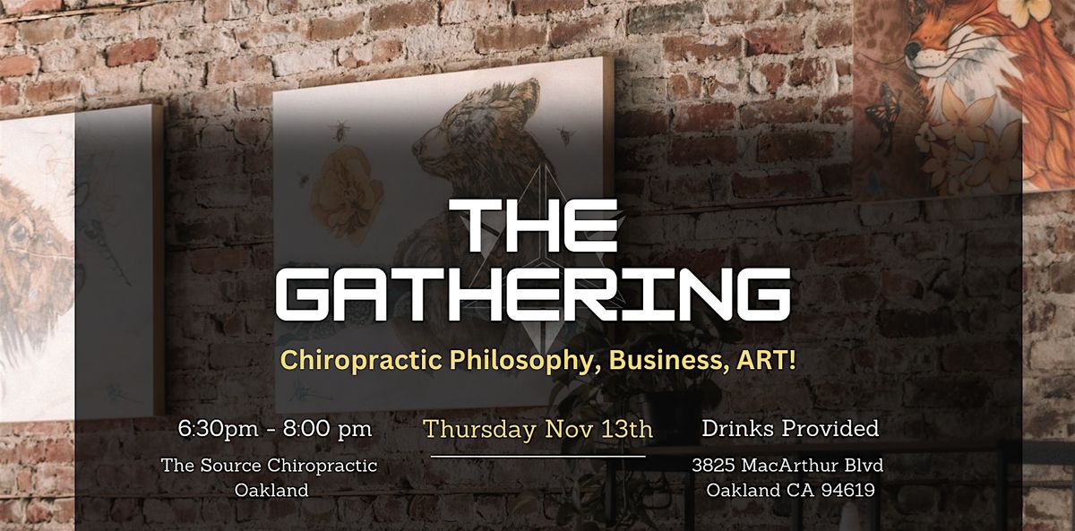 The Gathering: Chiropractic Business, Philosophy, Art