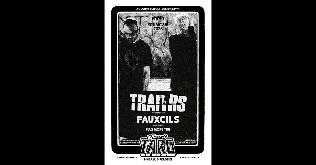 Switched-On Synths: TRAITRS (TO Post-Punk) + Fauxcils (Sudbury Coldwave) +
