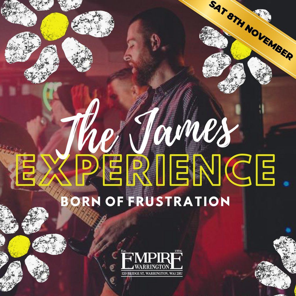 Born of Frustration (James Tribute) - Live at The Empire