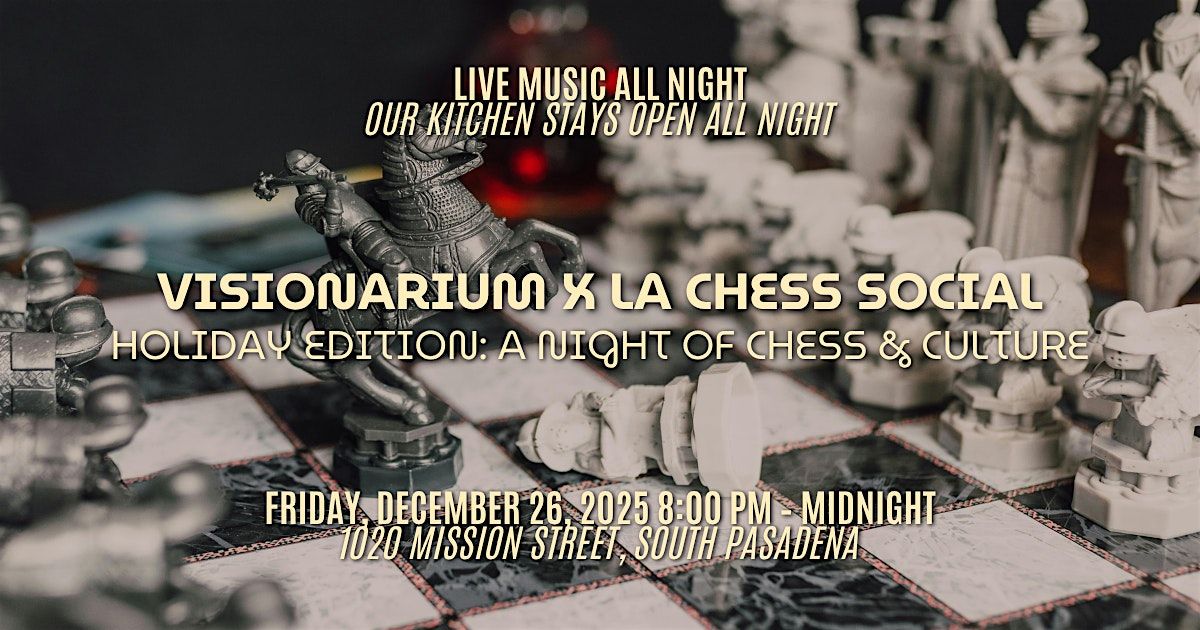 \u265f\ufe0f Visionarium x LA Chess Social