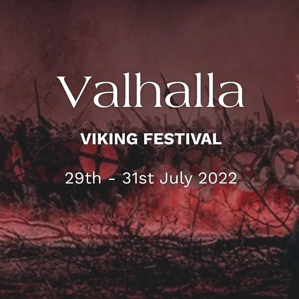 Valhalla Viking Festival 2022 Dummer Down Farm, Basingstoke, EN