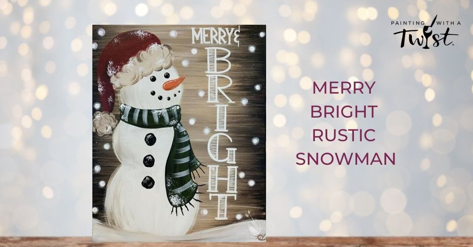Merry & Bright Rustic Snowman Painting with a Twist (Tampa, FL
