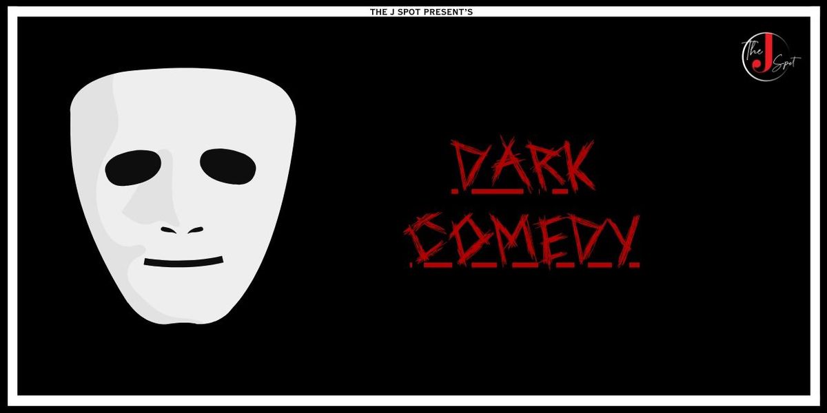Dark Comedy