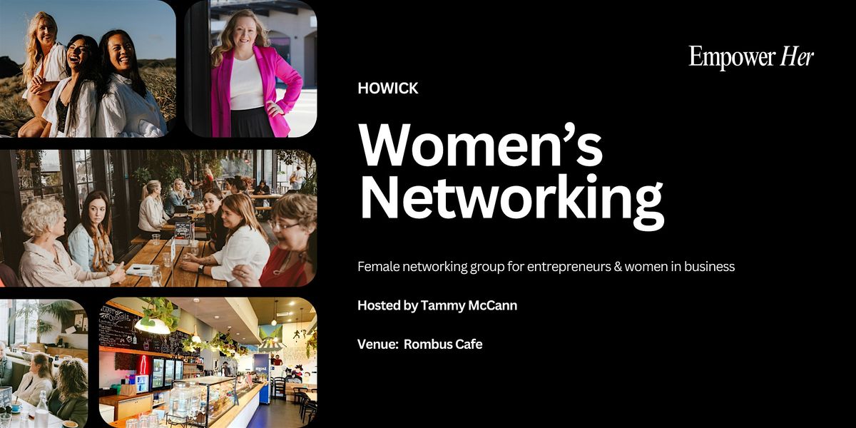 Howick - Empower Her Networking - Community-Led Marketing