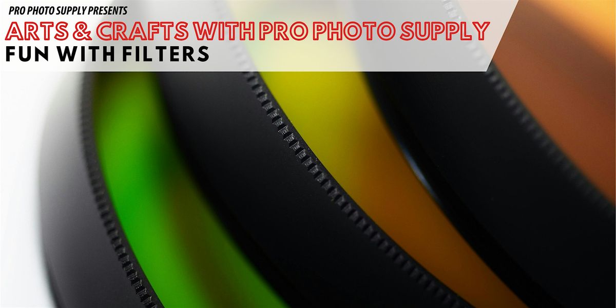 Fun with Filters - Arts & Crafts with Pro Photo Supply
