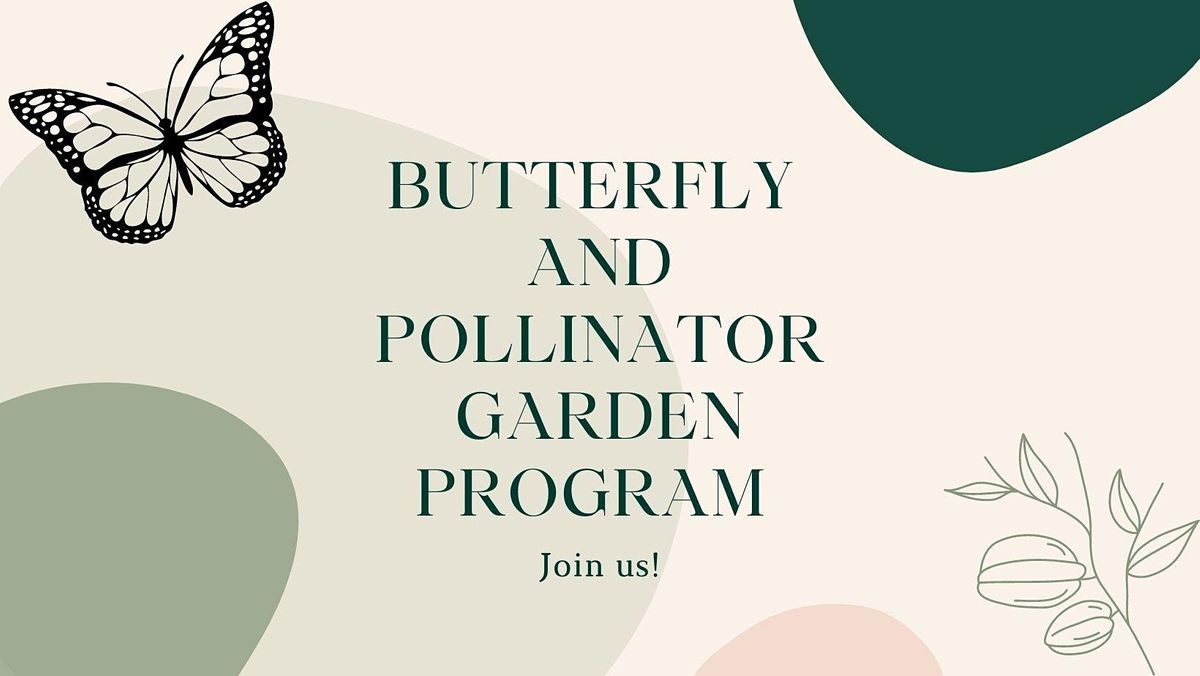 Butterfly and Pollinator Garden Program Registration