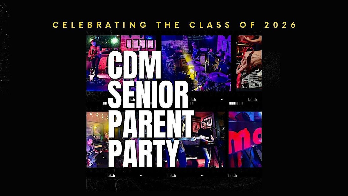 CDM Senior Parent Party