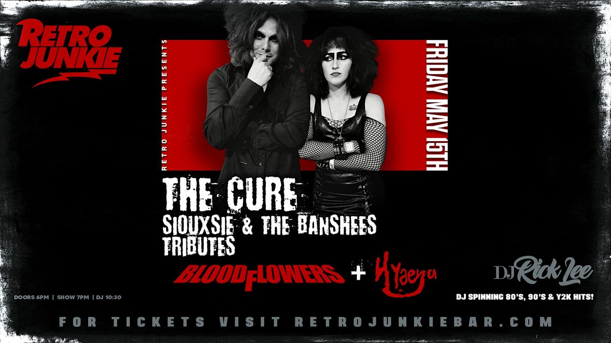 BLOODFLOWERS (The Cure Tribute) + HYAENA (Siouxsie & The Banshees Tribute)
