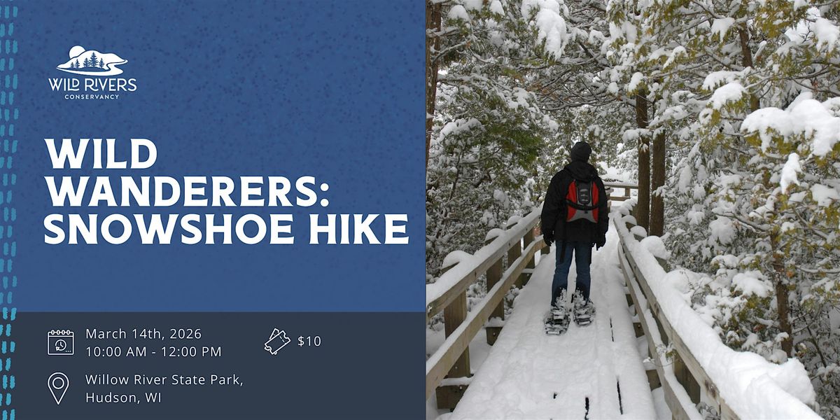 Wild Wanderers: Snowshoe Hike